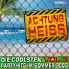 Achtung heiss: Die coolsten Partyhits im Sommer 2008, Vol. 3