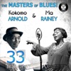 The Masters of Blues! (33 Best of Ma Rainey & Kokomo Arnold), 2011