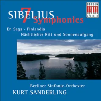 Sibelius: Symphonies nos. 1-7, En Saga, Finlandia & Night Ride and Sunrise by Berlin Symphony Orchestra & Kurt Sanderling album reviews, ratings, credits