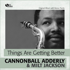 Things Are Getting Better (feat. Milt Jackson) [Original Album Plus Bonus Tracks]