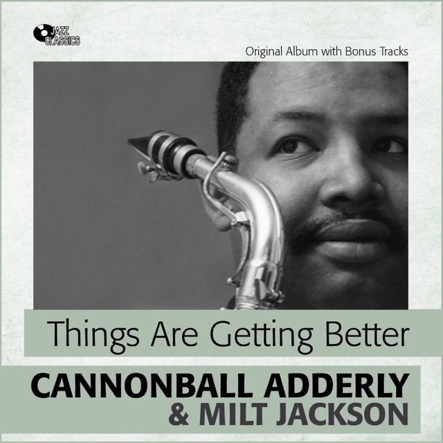 Things Are Getting Better (feat. Milt Jackson) [Original Album Plus Bonus Tracks]