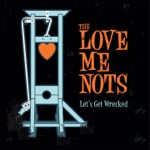 The Love Me Nots - You Don't Know a Thing About Me