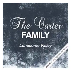 Lonesome Valley (Remastered) - The Carter Family