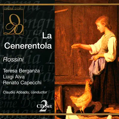 Rossini: La Cenerentola - Claudio Abbado Rossini: La Cenerentola - Claudio Abbado