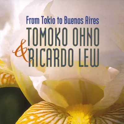 From Tokio to Buenos Aires - Ricardo Lew