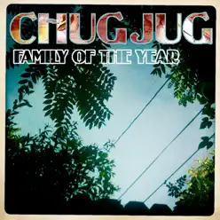 Chugjug - Single - Family Of The Year Chugjug - Single - Family Of The Year