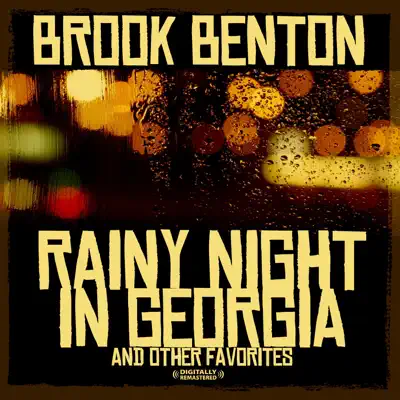 Rainy Night In Georgia & Other Favorites (Remastered) - Brook Benton