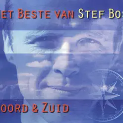 Het Beste Van Stef Bos (Noord & Zuid) - Stef Bos