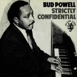 Strictly Confidential - Bud Powell Strictly Confidential - Bud Powell