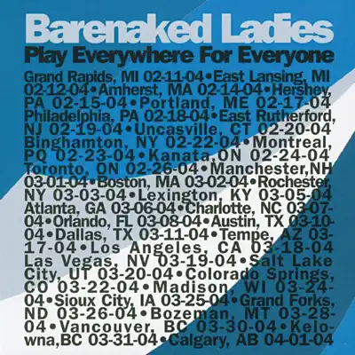 Play Everywhere for Everyone: Bozeman, MT 03-28-04 (Live) - Barenaked Ladies