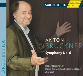 Bruckner, A.: Symphony No. 6 by Sir Roger Norrington & South West German Radio Symphony Orchestra album reviews, ratings, credits