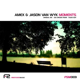 Moments - EP by AMEX & Jason van Wyk album reviews, ratings, credits