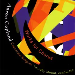 Copland: Works for Chorus by Camerata Singers & Timothy Mount album reviews, ratings, credits