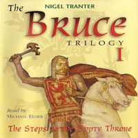 Nigel Tranter - The Bruce Trilogy 1: The Steps to the Empty Throne artwork