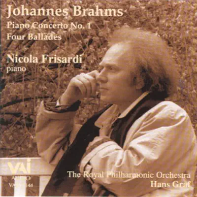 Brahms: Piano Concerto No. 1, Four Ballades - Royal Philharmonic Orchestra