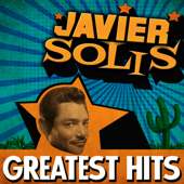 Greatest Hits - Javier Solís