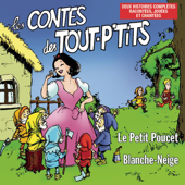 Les contes des Tout P'tits : Blanche-Neige et le Petit Poucet - Le Top des Tout-P'tits