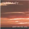 Tranquility: Harp for the Soul album lyrics, reviews, download