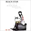 Black Star album lyrics, reviews, download