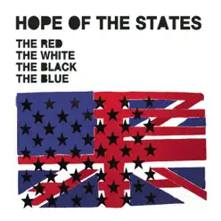 The Red the White the Black the Blue - single - Hope Of The States The Red the White the Black the Blue - single - Hope Of The States