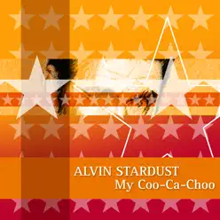 My Coo-Ca-Choo - Alvin Stardust