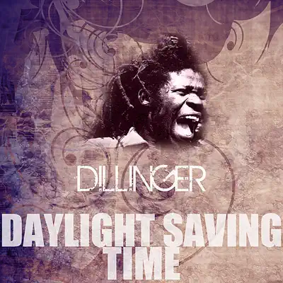 Daylight Saving Time - Single - Dillinger