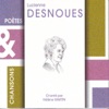 Poètes & chansons: Lucienne Desnoues