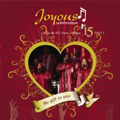 My Gift to You, Vol. 15, Pt. 1 (Live At the ICC Arena Durban) by Joyous Celebration album reviews, ratings, credits