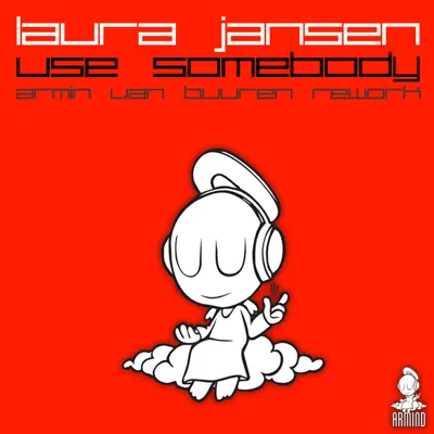Use Somebody (Armin van Buuren Rework) - Single - Laura Jansen