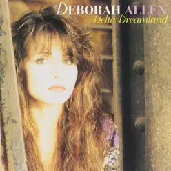 Delta Dreamland - Deborah Allen