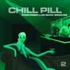 Chill Pill - Prescribed Laid-Back Grooves - Vol. 2