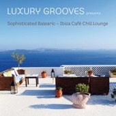 Sophisticated Balearic - Ibiza Café Chill Lounge artwork