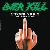 Overkill - Fuck You (Studio)