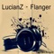 Flanger - LucianZ lyrics