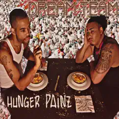 Hunger Painz by Dream Team album reviews, ratings, credits