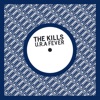 The Kills - U.R.A. Fever