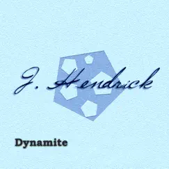 Dynamite - Single by Jeff Hendrick album reviews, ratings, credits