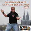 Da sprach der alte Häuptling der Indianer 2011 - Single album lyrics, reviews, download