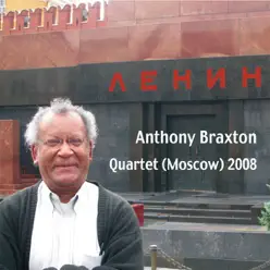 Anthony Braxton Quartet (Moscow) 2008 - Anthony Braxton Anthony Braxton Quartet (Moscow) 2008 - Anthony Braxton