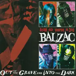 Out of the Grave and Into the Dark - Balzac