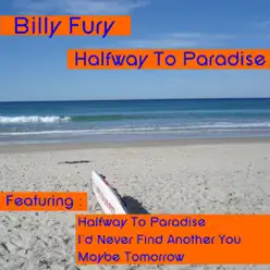 Halfway to Paradise - Billy Fury