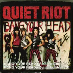 Bang Your Head (Metal Health) [Digital 45] - Quiet Riot