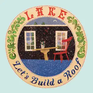 baixar álbum LAKE - Lets Build A Roof