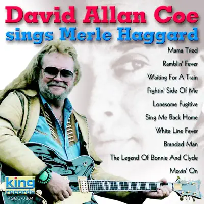 David Allan Coe Sings Merle Haggard - David Allan Coe