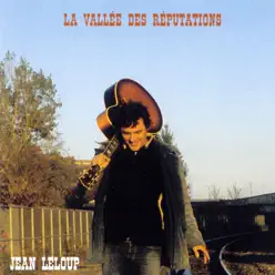 La vallée des réputations - Jean Leloup