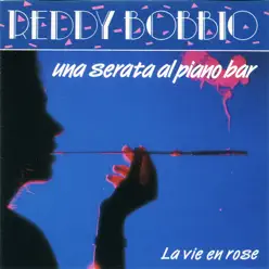 Una Serata Al Piano Bar - Reddy Bobbio Una Serata Al Piano Bar - Reddy Bobbio