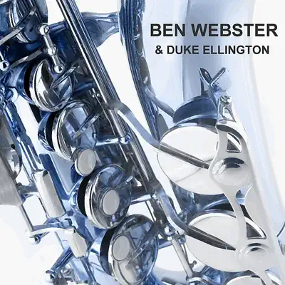 & Duke Ellington - Ben Webster