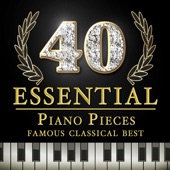 40 Essential Piano Pieces - Famous Classical Best artwork