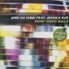 Who da Funk - Shiny Disco Balls