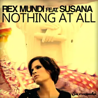 Nothing At All (feat. Susana) by Rex Mundi album reviews, ratings, credits